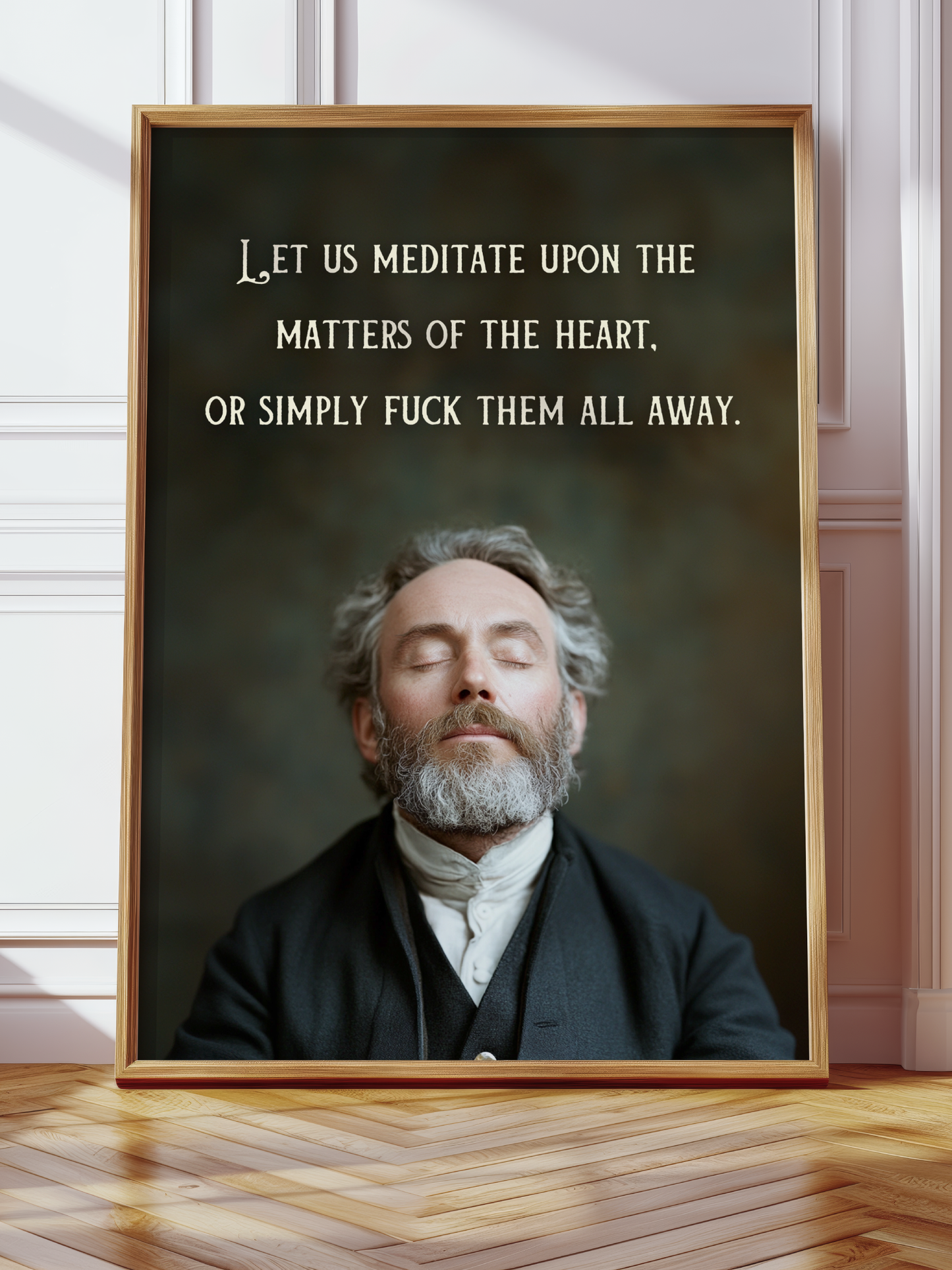 Let us meditate upon the matters of the heart, or simply fuck them all away.