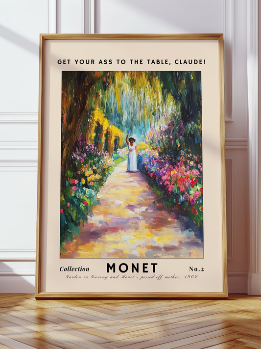 [MONET - Garten in Giverny] Get your ass to the table, Claude!